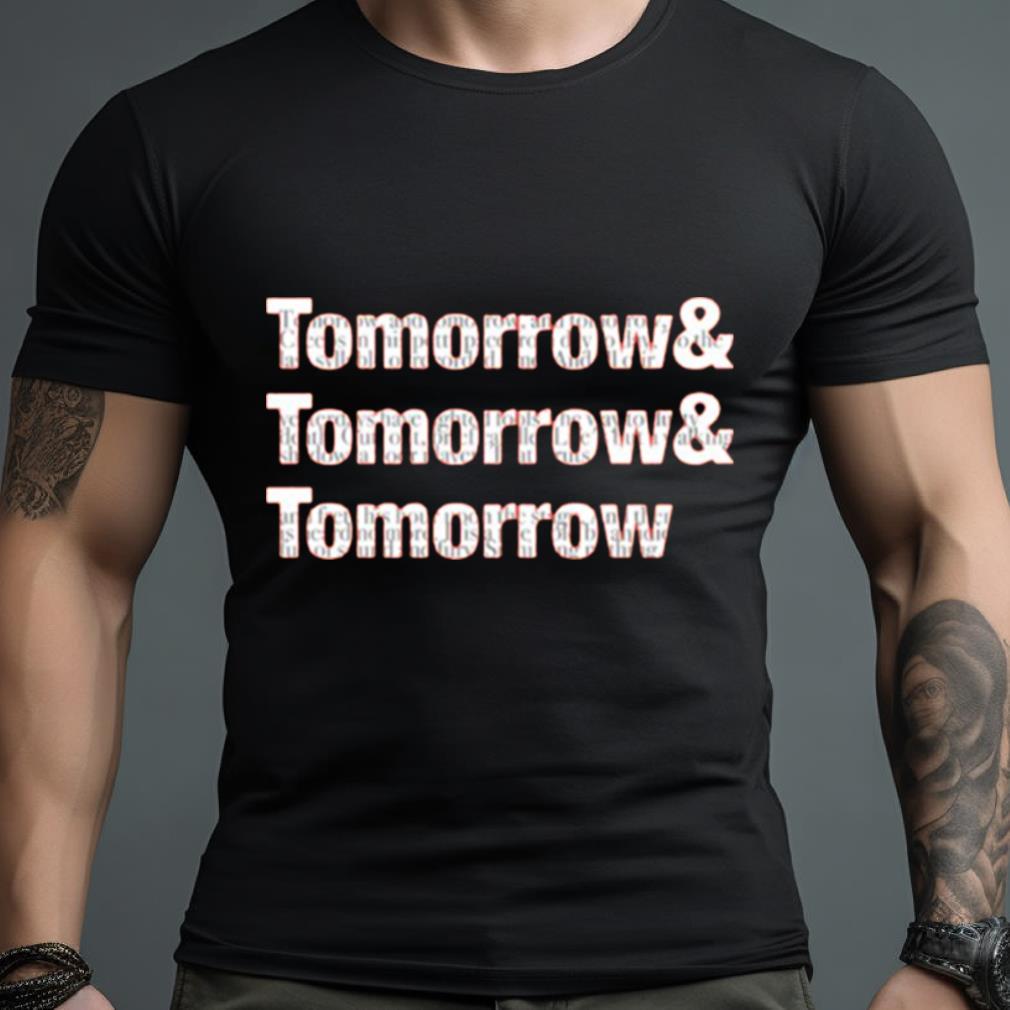 Tomorrow And Tomorrow And Tomorrow Shakespeare Shirt