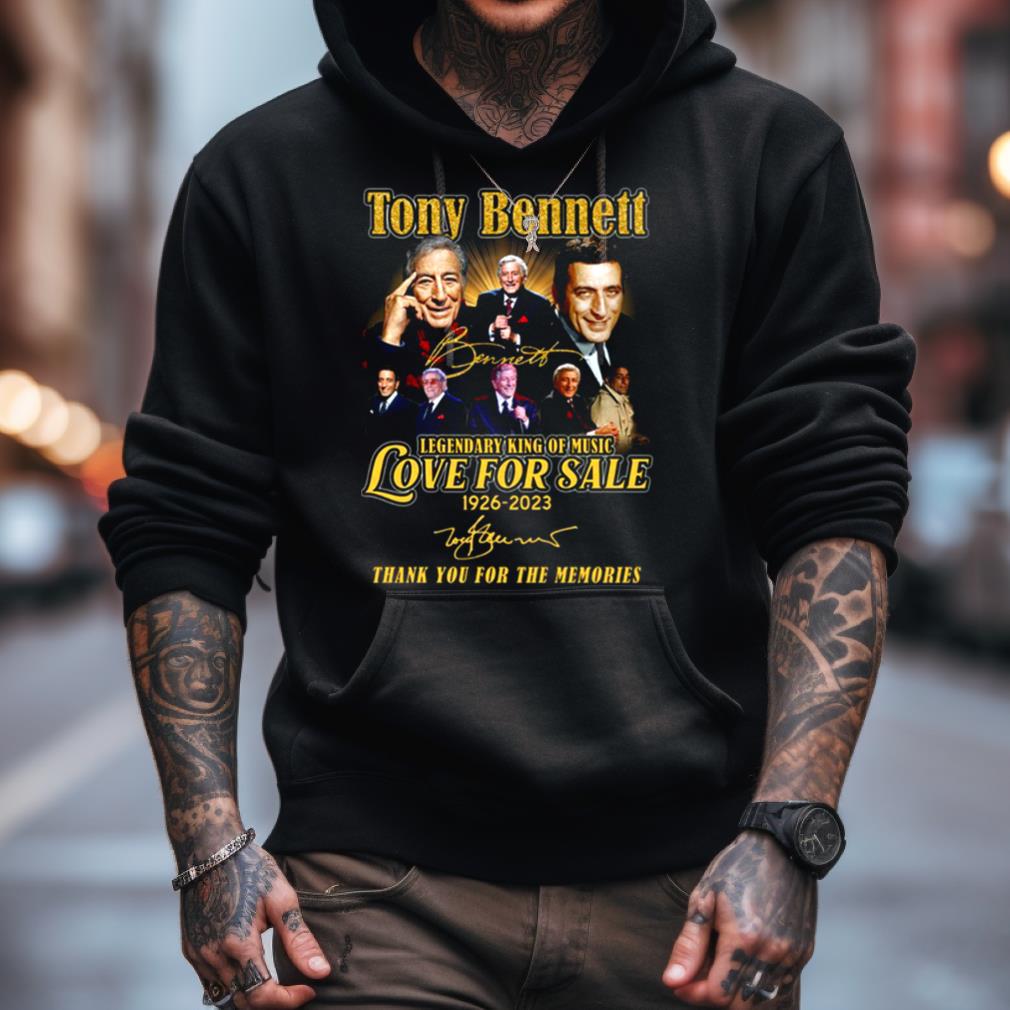 Tony Bennett Legendary King Of Music Love For Sale 1926 2023 Memories T Shirt