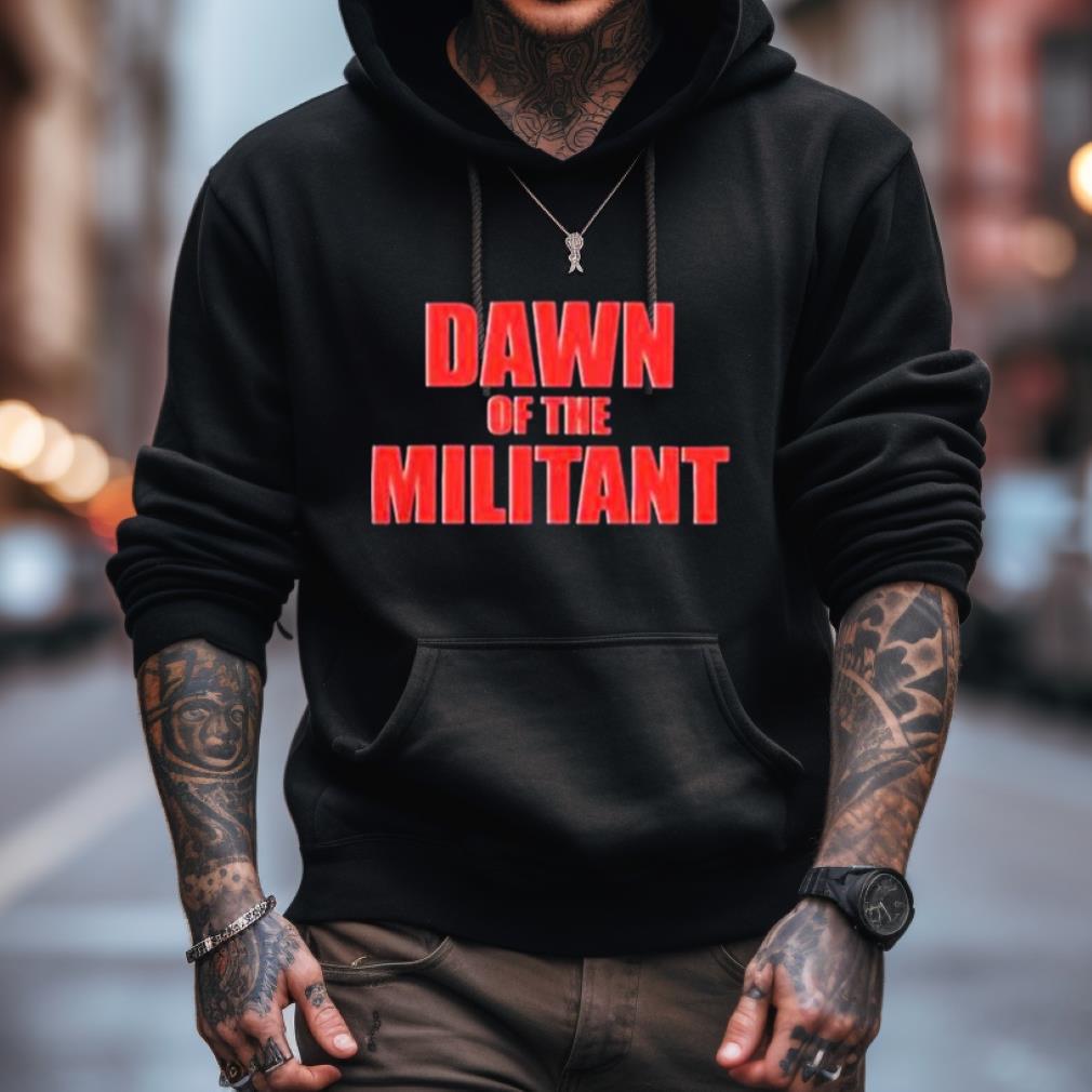 Trending Dawn Of The Militant 2023 Shirt Trending Dawn Of The Militant 2023 Shirt