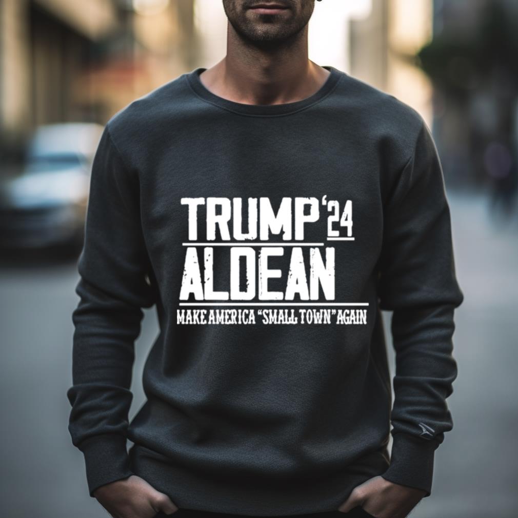 Trump Aldean 24 Make America Small Town Again Shirt Trump Aldean 24 Make America Small Town Again Shirt