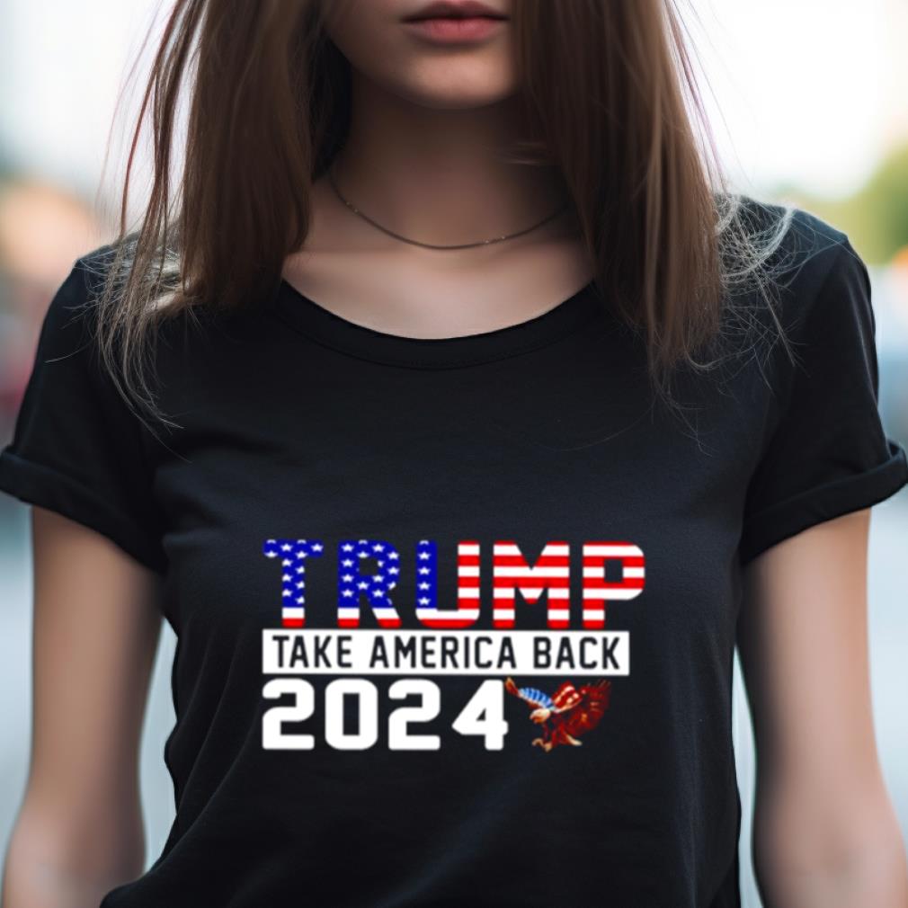 Trump Take America Back 2024 Shirt Trump Take America Back 2024 Shirt
