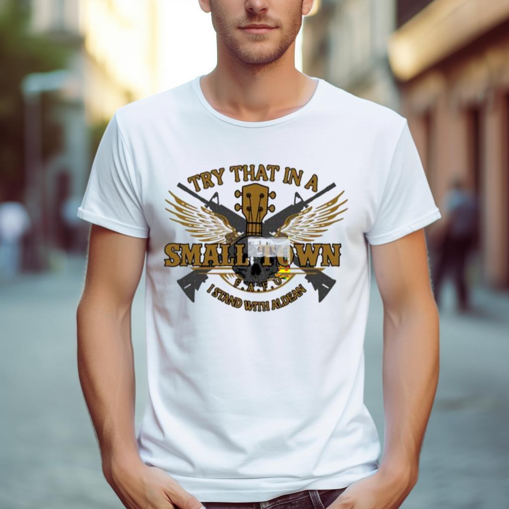 Try That In A Small Town Jason Aldean Country Music Logo Shirt