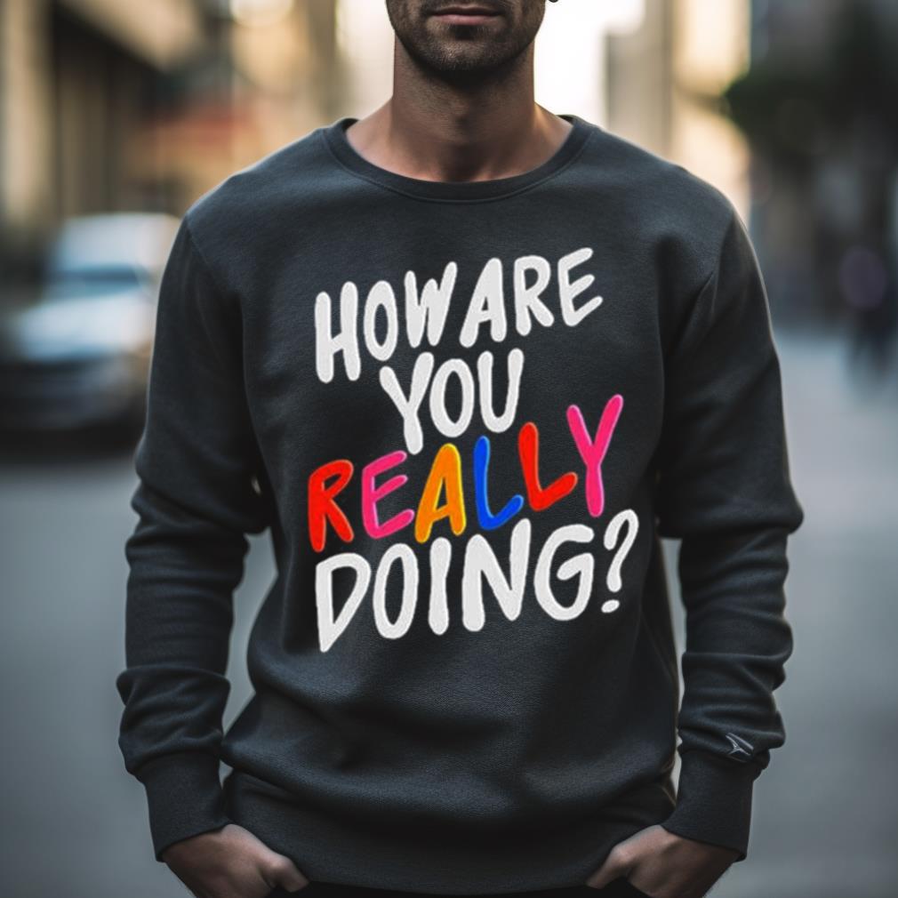 Twloha How Are You Shirt Twloha How Are You Shirt