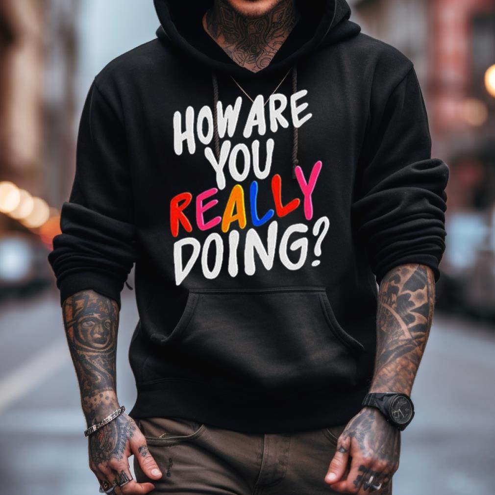 Twloha How Are You Shirt Twloha How Are You Shirt