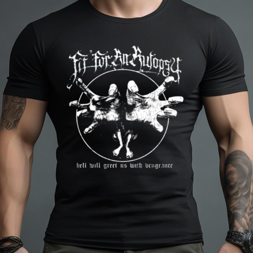 Two Hand Come For You Fit For An Autopsy Shirt