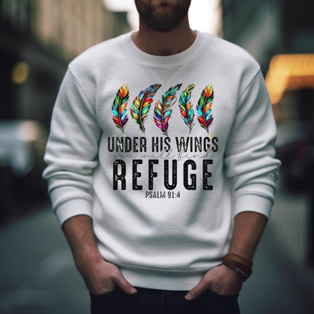 Under His Wings You Will Find Refuge Shrit