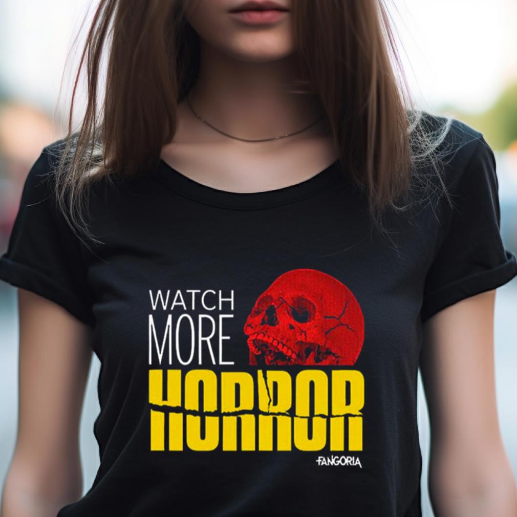 Watch More Horror Psycho Skull Shirt Watch More Horror Psycho Skull Shirt