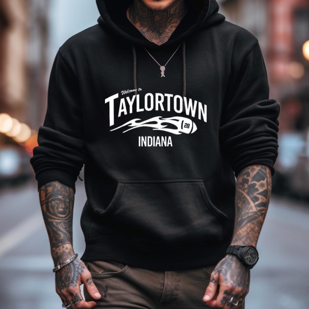 Welcome To Taylortown Indiana Shirt