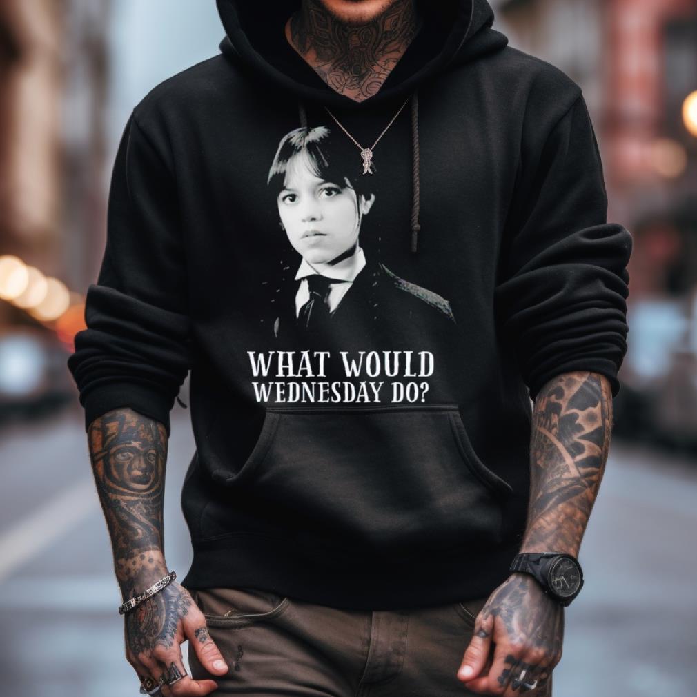 What Would Wednesday Do Shirt What Would Wednesday Do Shirt