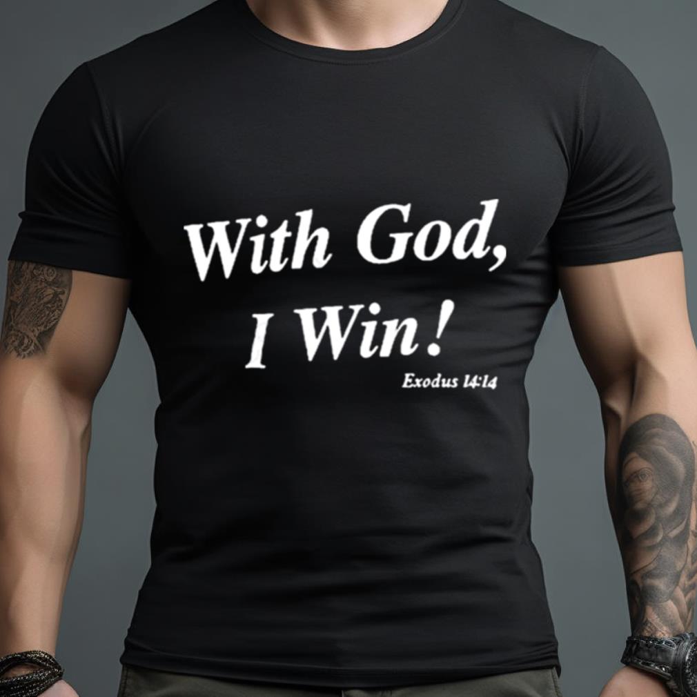 With God I Win Shirt