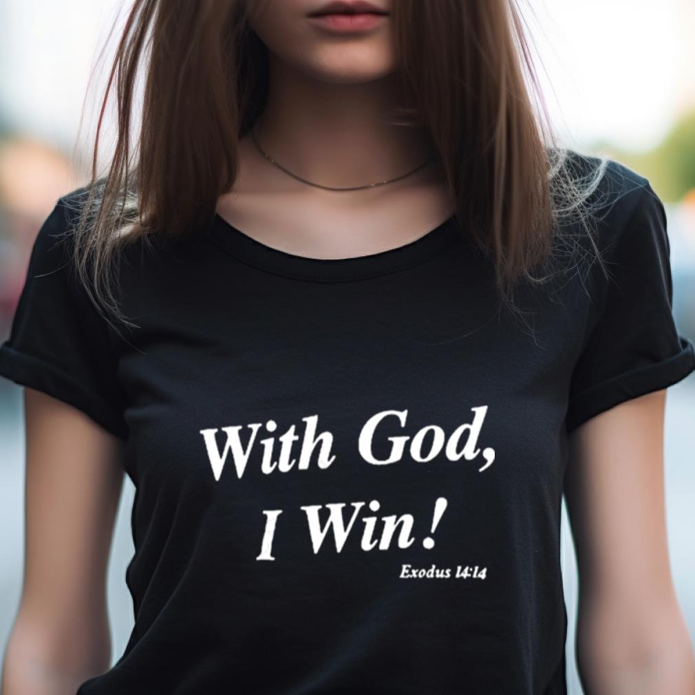 With God I Win Shirt With God I Win Shirt