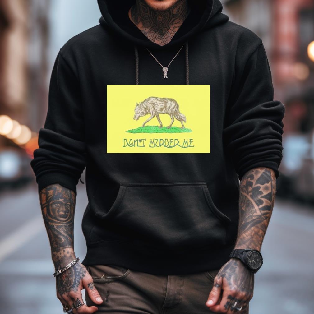 Wolf Don'T Murder Me Shirt Wolf Don'T Murder Me Shirt