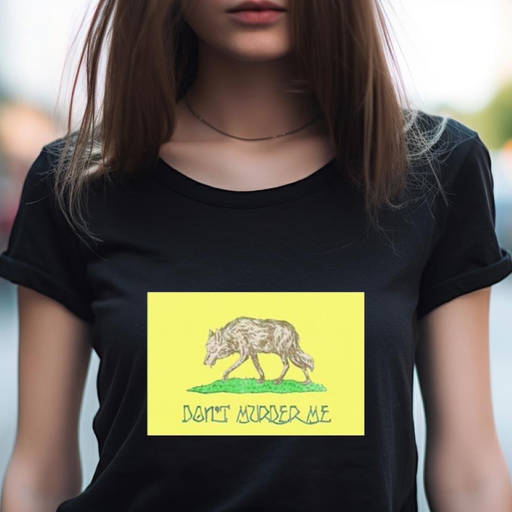 Wolf Don'T Murder Me Shirt Wolf Don'T Murder Me Shirt