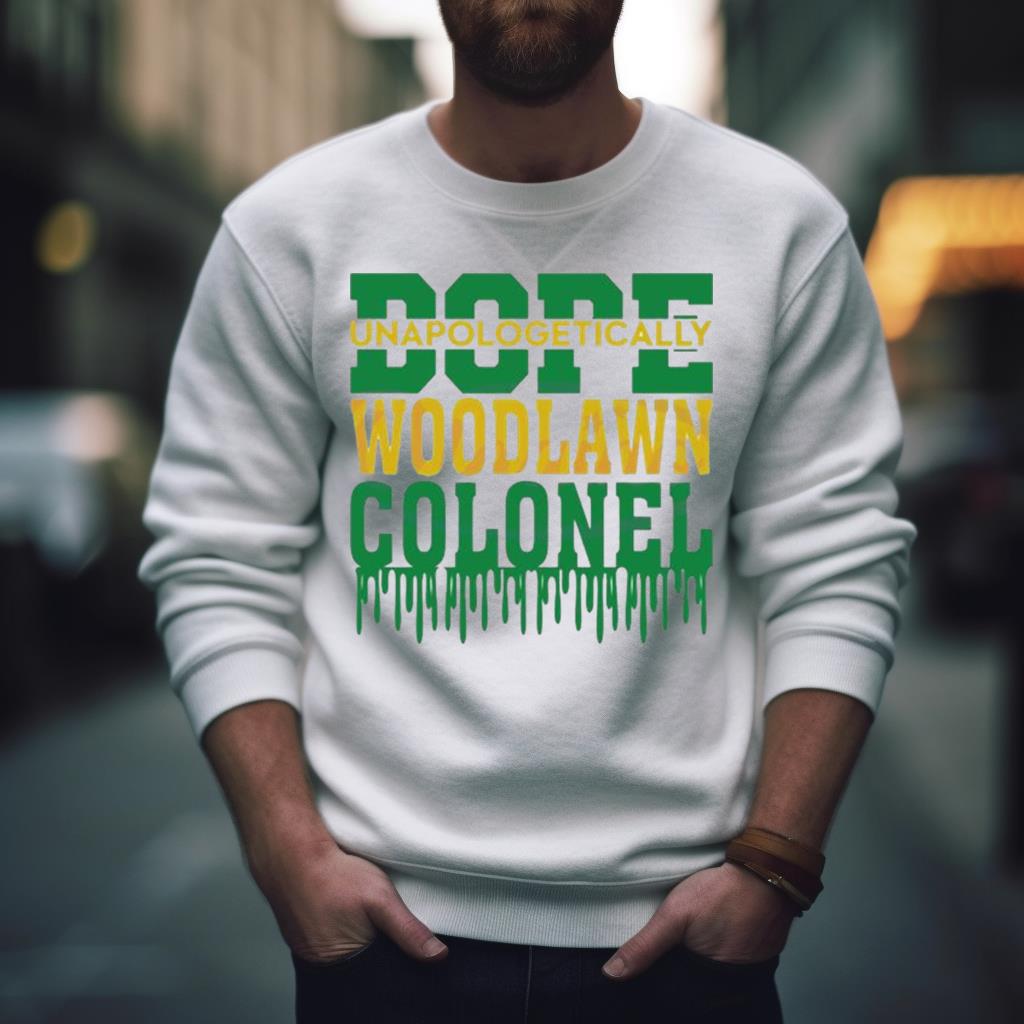 Woodlawn Colonel Svg Dope Unapologetically Shirt