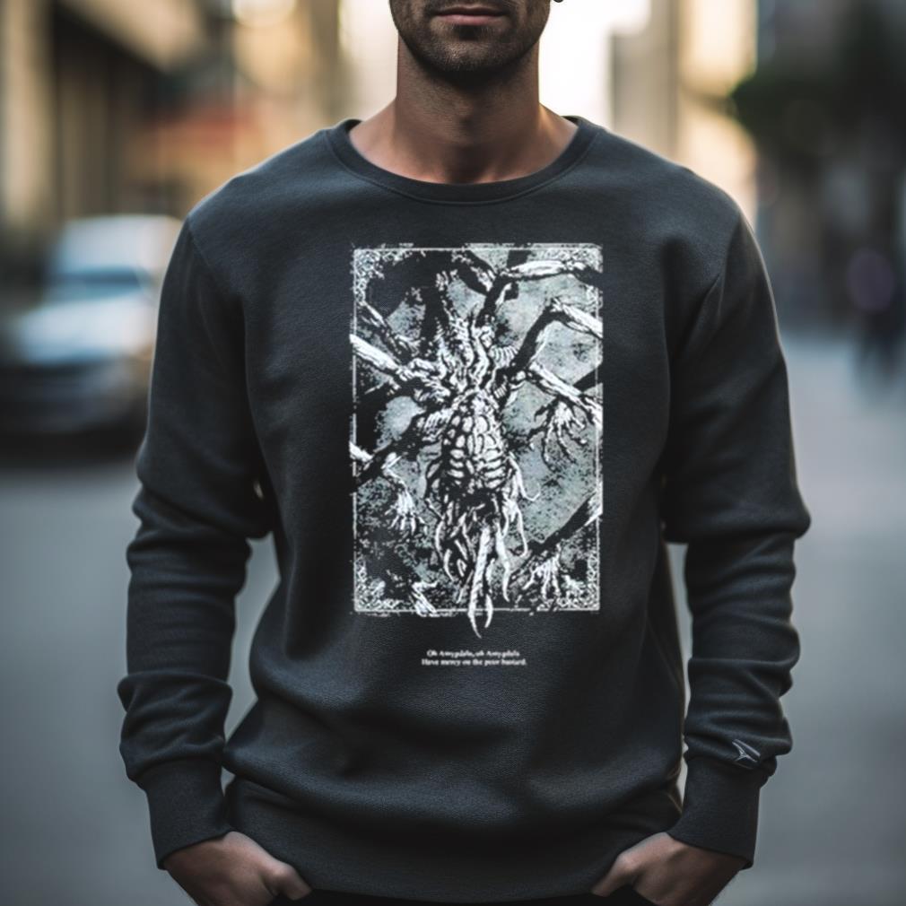 Xingenue Oh Amygdala Oh Amygdala Have Mercy On The Poor Bastard Shirt