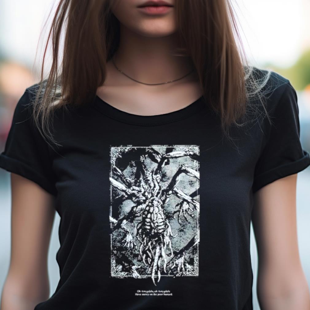 Xingenue Oh Amygdala Oh Amygdala Have Mercy On The Poor Bastard Shirt Xingenue Oh Amygdala Oh Amygdala Have Mercy On The Poor Bastard Shirt