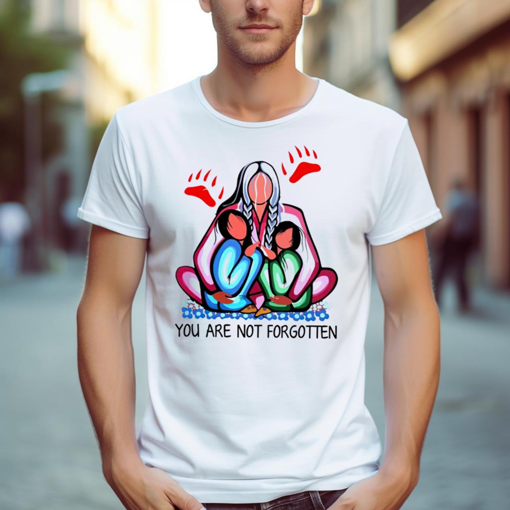 You Are Not Forgotten Native American Shirt