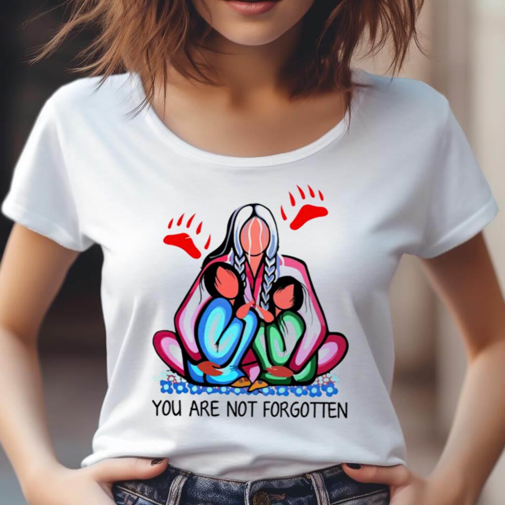 You Are Not Forgotten Native American Shirt You Are Not Forgotten Native American Shirt