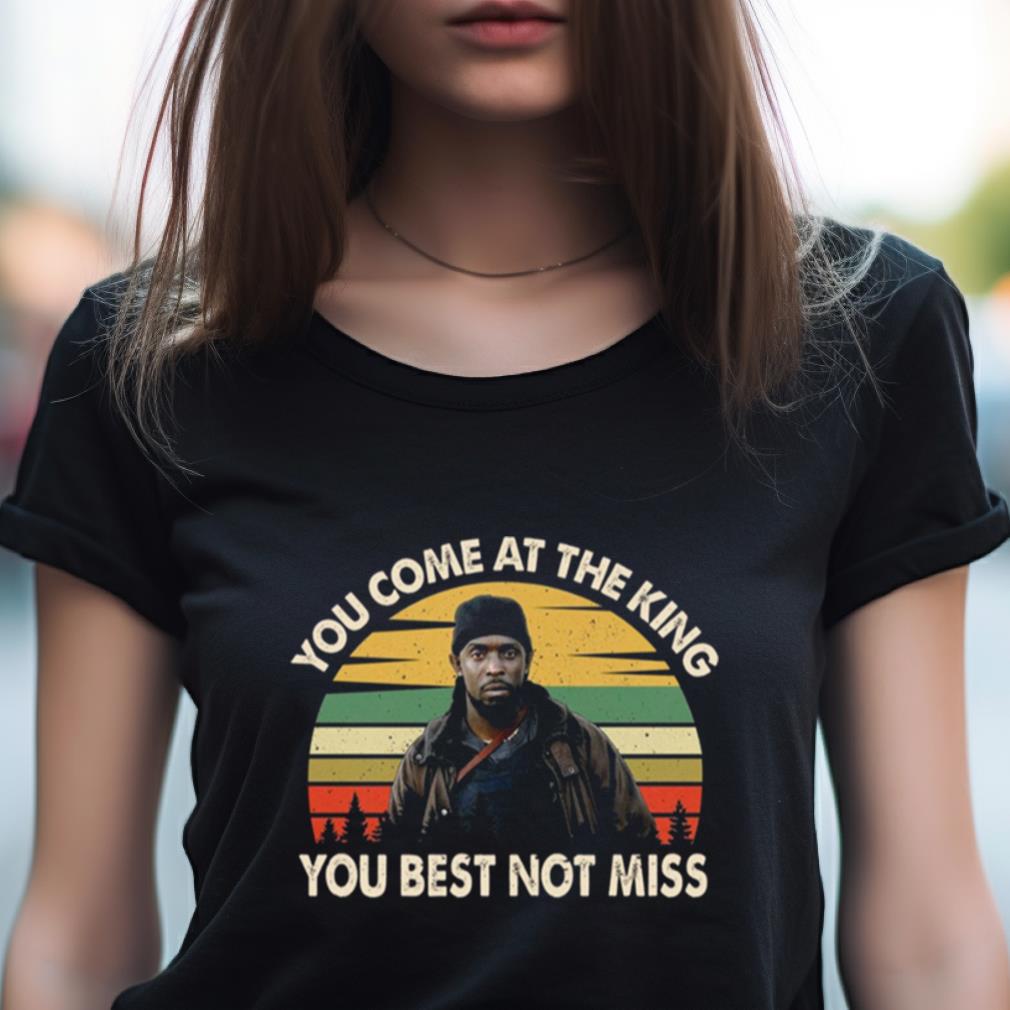 You Come At The King You Best Not Miss Vintage T Shirt You Come At The King You Best Not Miss Vintage T Shirt