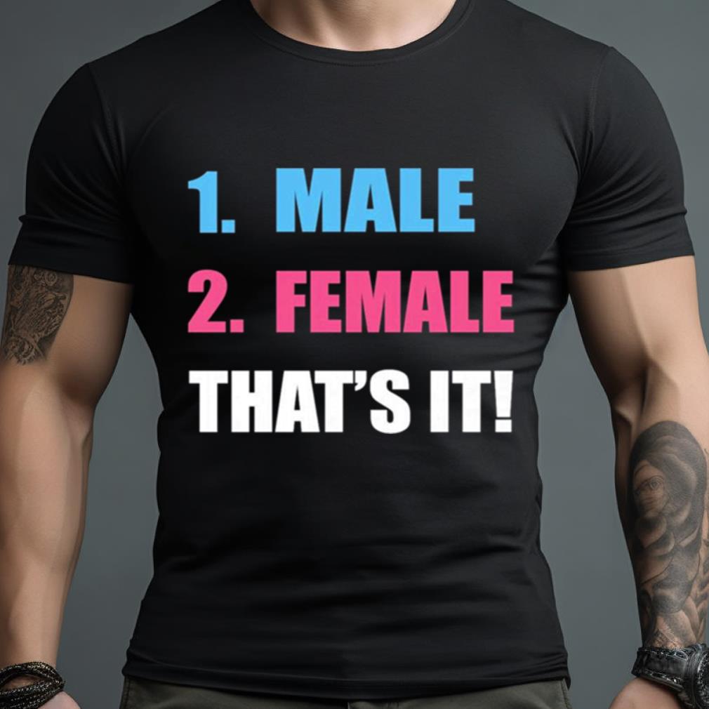 1 Male 2 Female That’S It Shirt