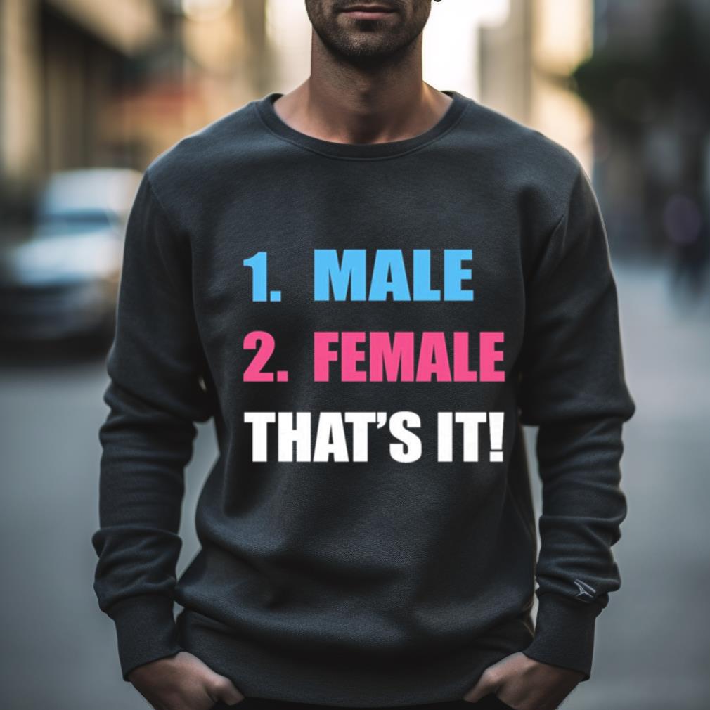 1 Male 2 Female That’S It Shirt