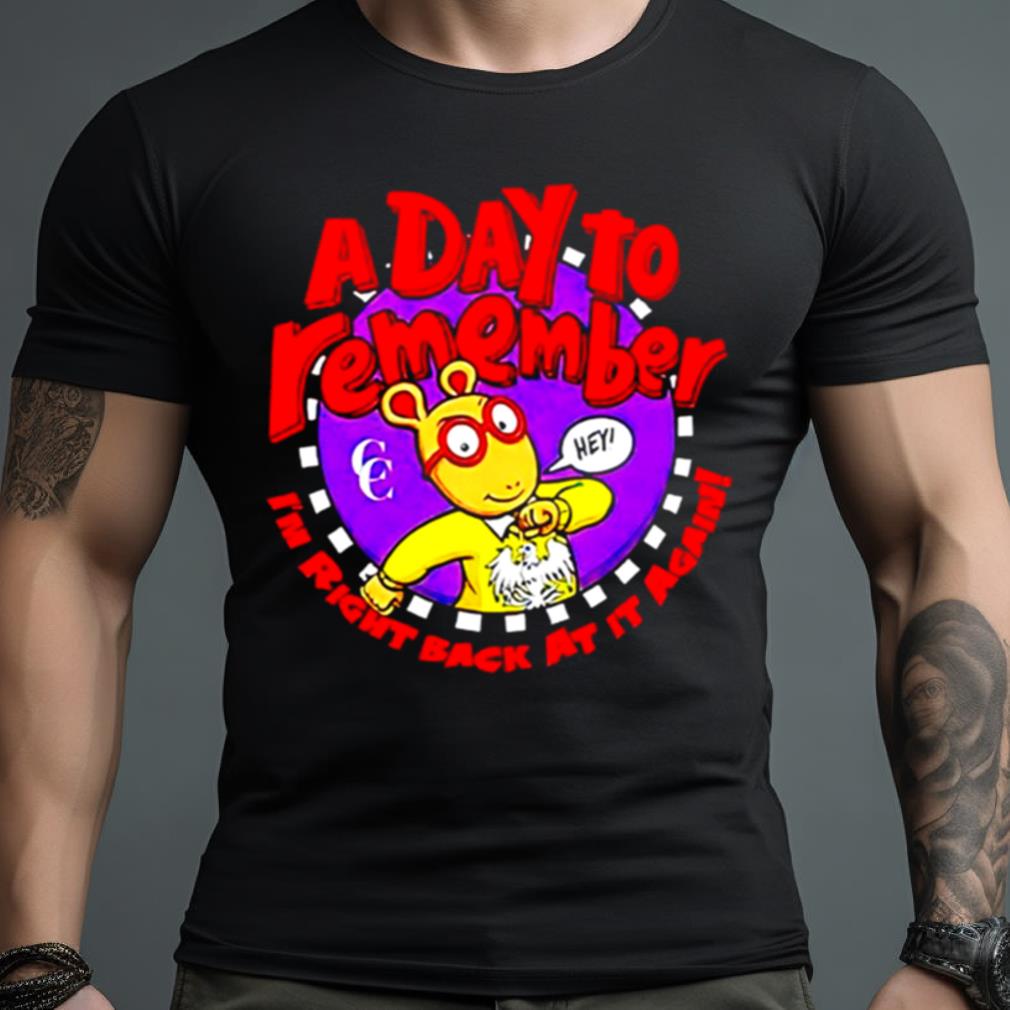 A Day To Remember I’M Right Back At It Again Shirt