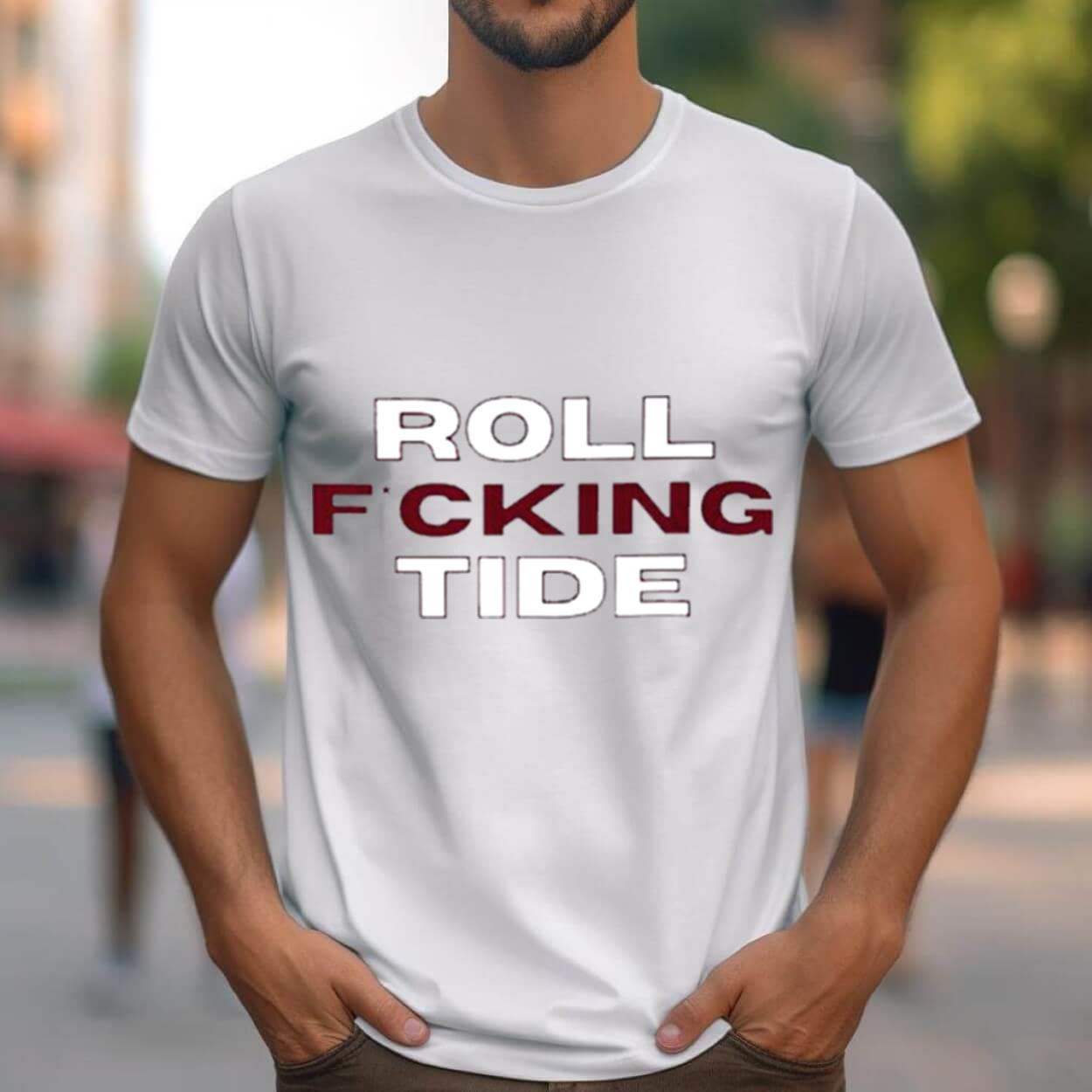 Alabama Crimson Tide Roll Fcking Tide Shirt