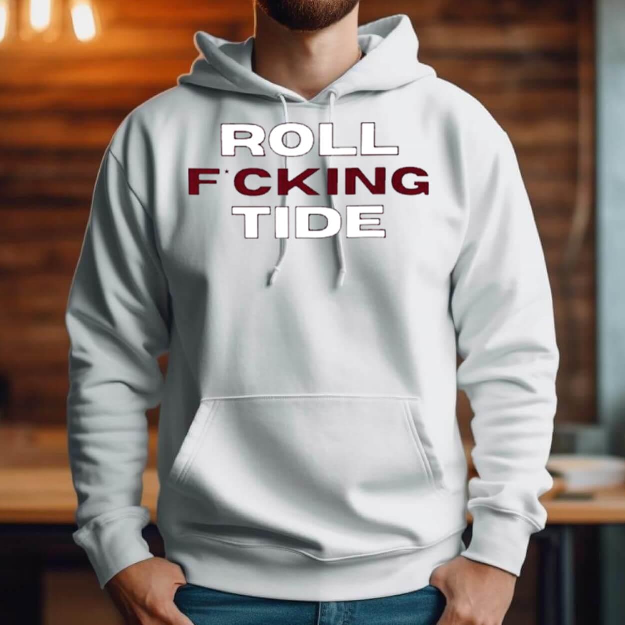 Alabama Crimson Tide Roll Fcking Tide Shirt Alabama Crimson Tide Roll Fcking Tide Shirt