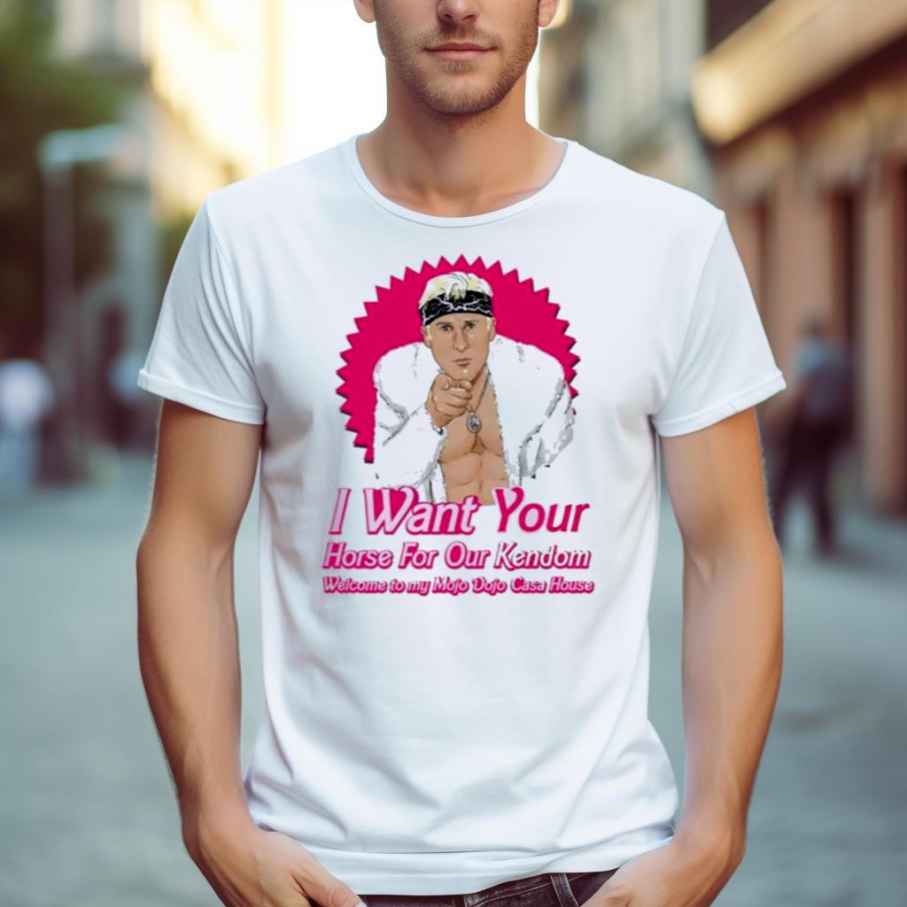 Barbie I Want Your Horse For Our Kendom Shirt Ken Shirt Barbie Movie Merch Shirt