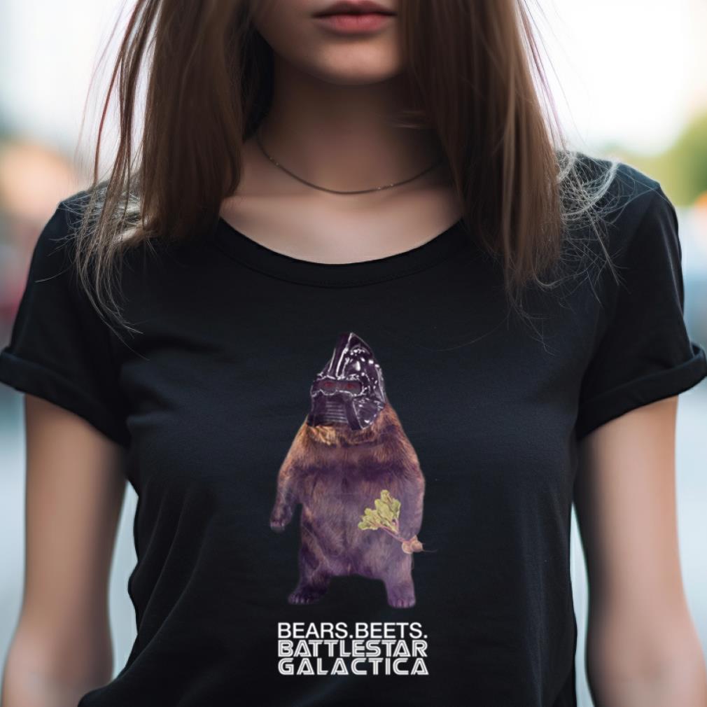 Bears Beets Battlestar Galactica Shirt Bears Beets Battlestar Galactica Shirt