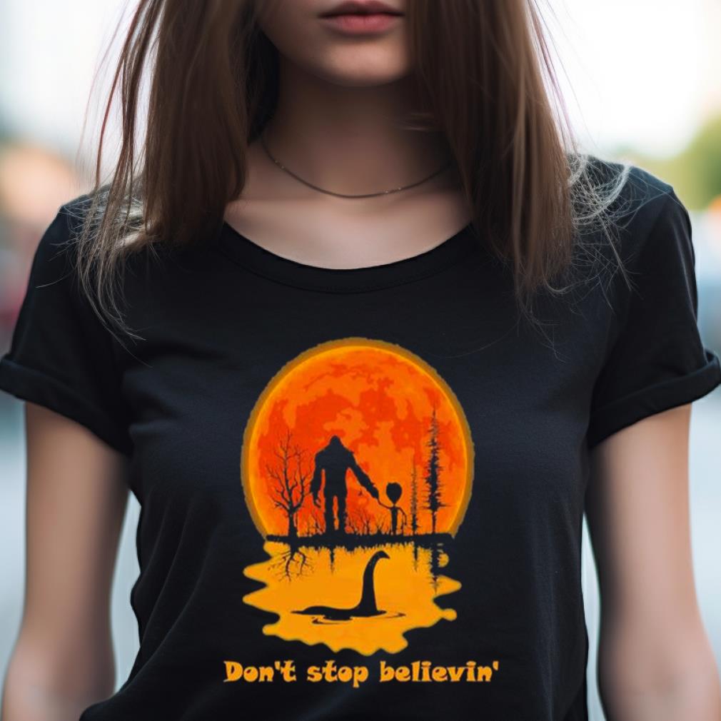 Bigfoot And Alien Loch Ness Monster Don'T Stop Believin Shirt Bigfoot And Alien Loch Ness Monster Don'T Stop Believin Shirt