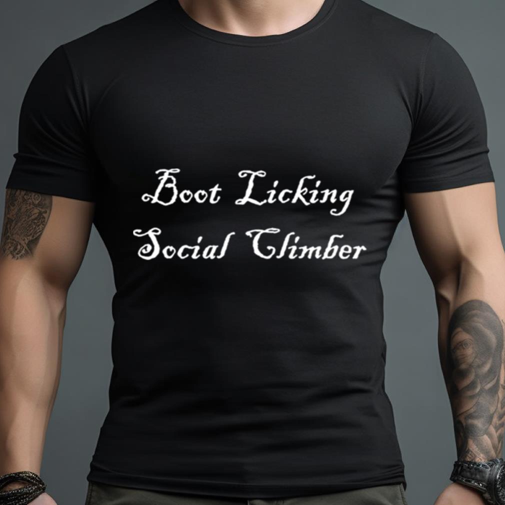 Boot Lickers Social Climb Shirt