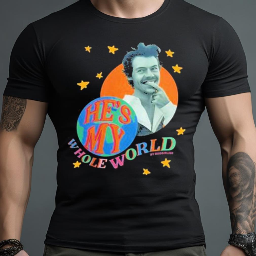 Buggirl200 Harry He’S My Whole World T Shirt