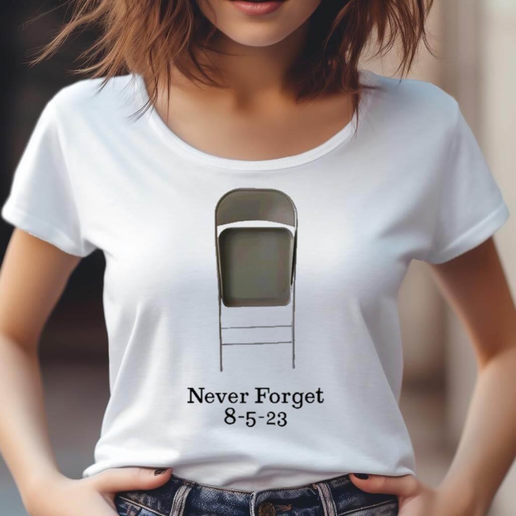 Chair Never Forget 8 5 23 Shirt Chair Never Forget 8 5 23 Shirt