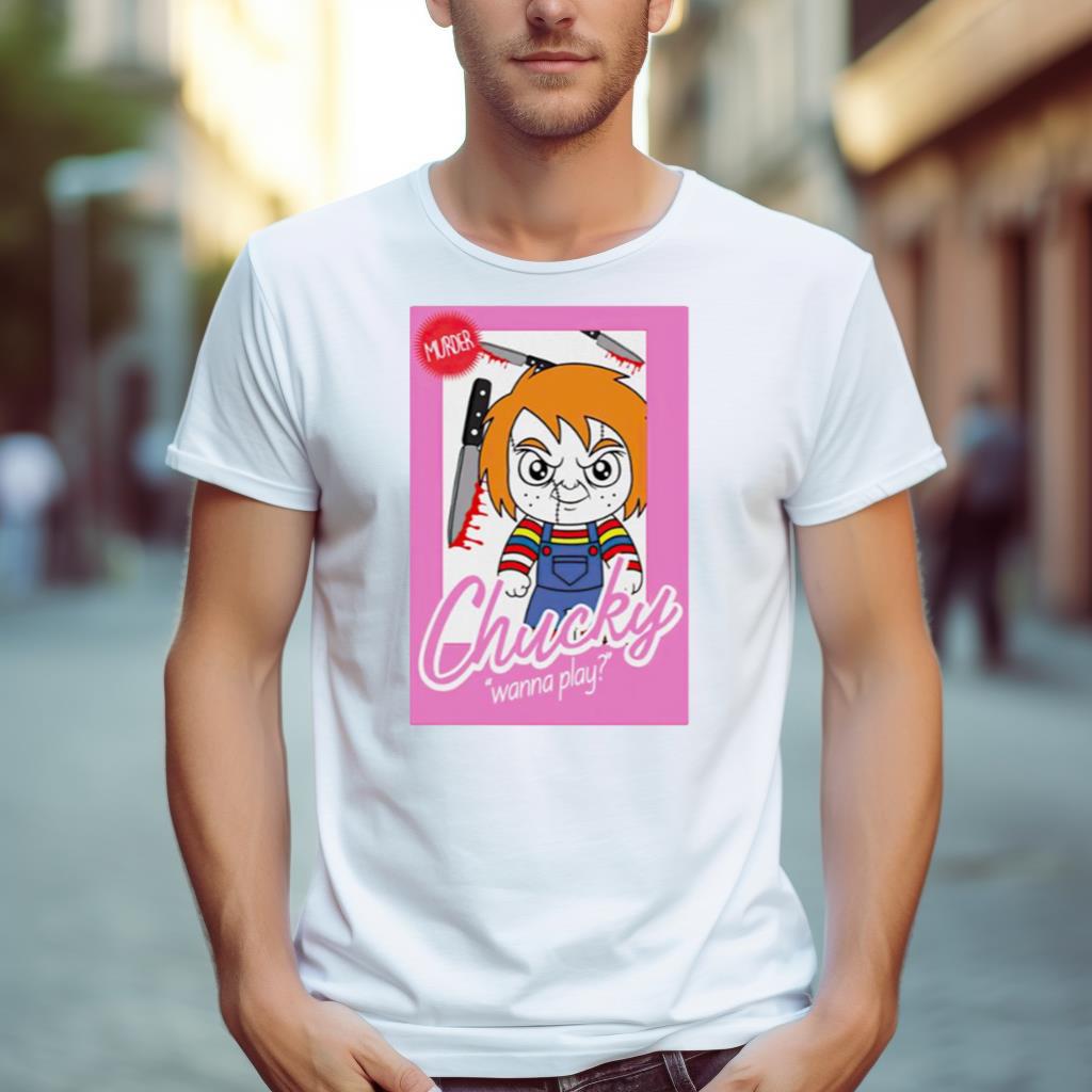 Chucky Wanna Play Barbie Shirt