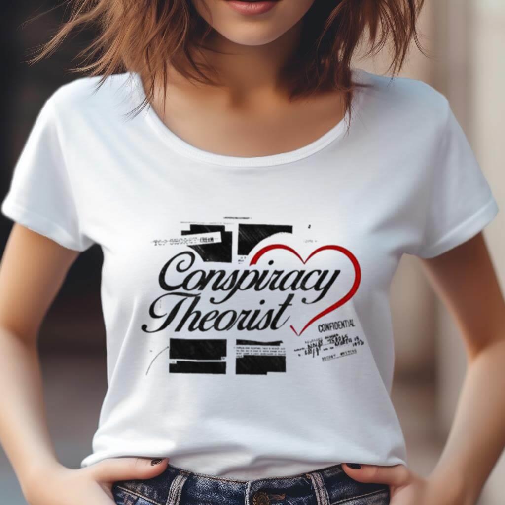 Conspiracy Theorist Shirt Conspiracy Theorist Shirt