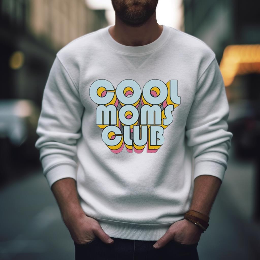 Cool Moms Club Shirt