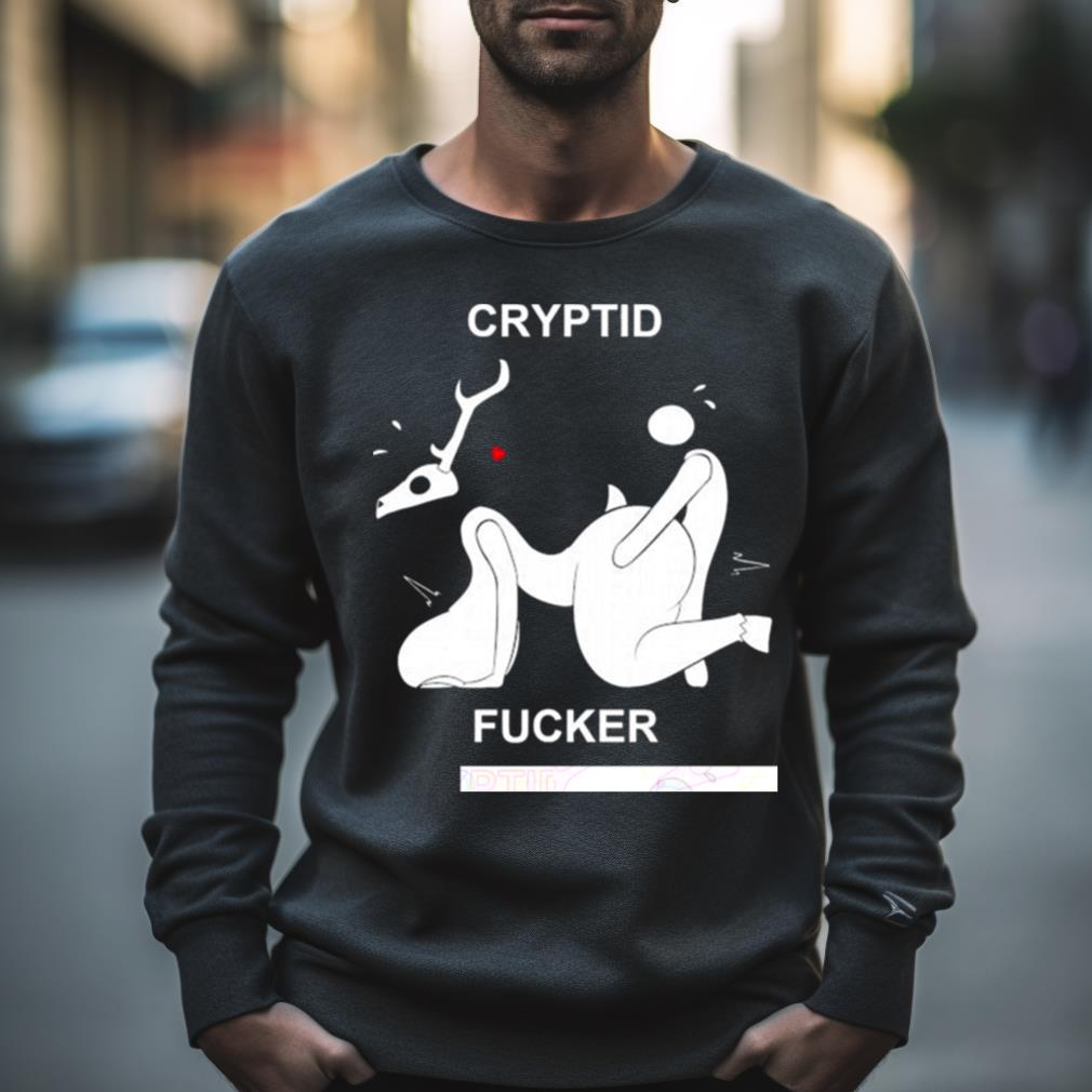 Cryptid Fucker Shirt