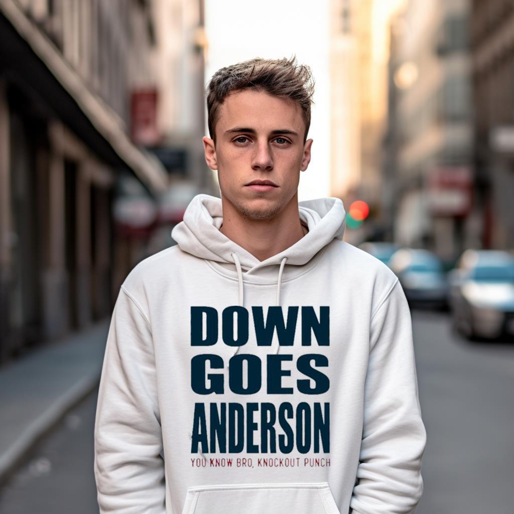 Down Goes Anderson Know Bro Knockout Punch T Shirt Down Goes Anderson Know Bro Knockout Punch T Shirt