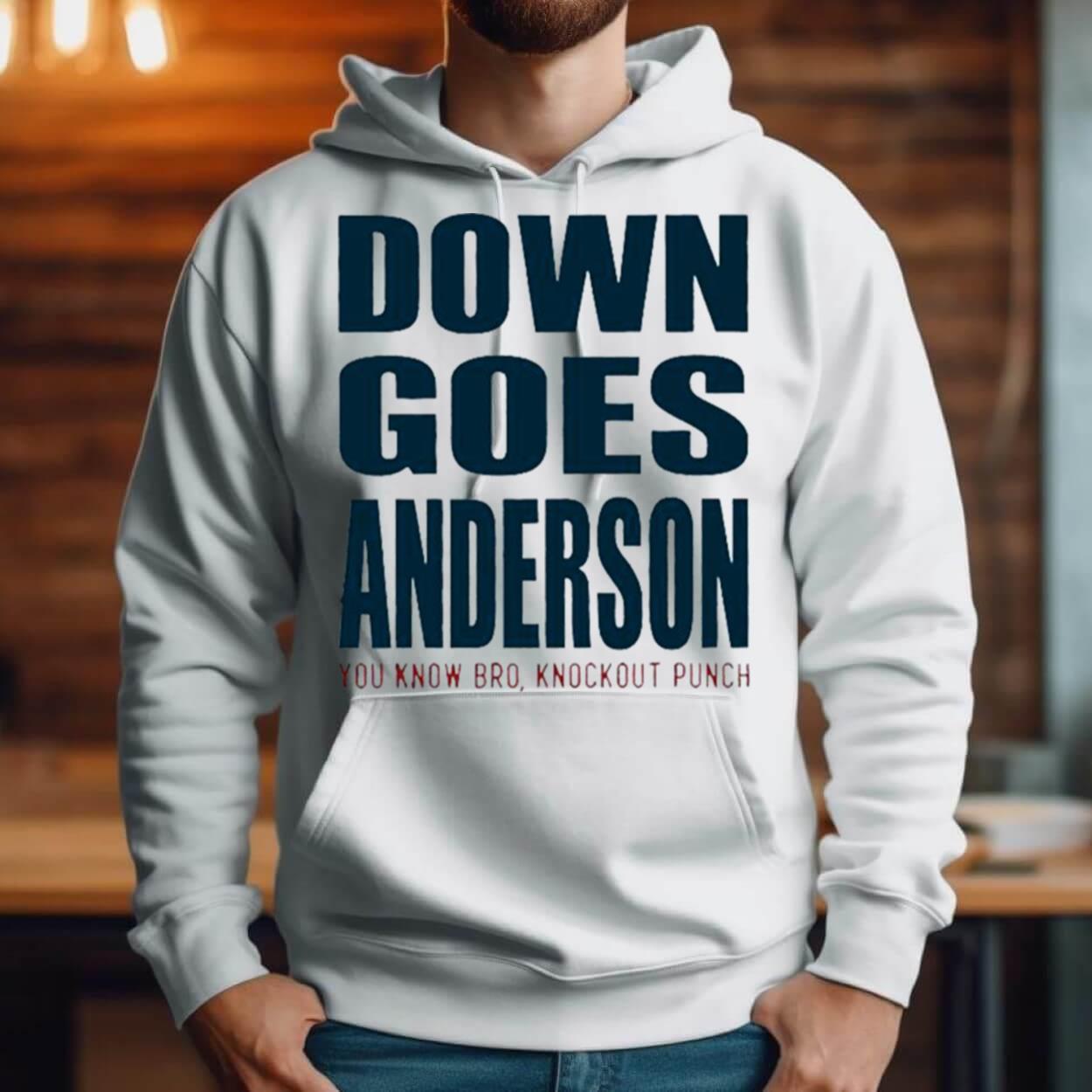 Down Goes Anderson Know Bro Knockout Punch T Shirt Down Goes Anderson Know Bro Knockout Punch T Shirt