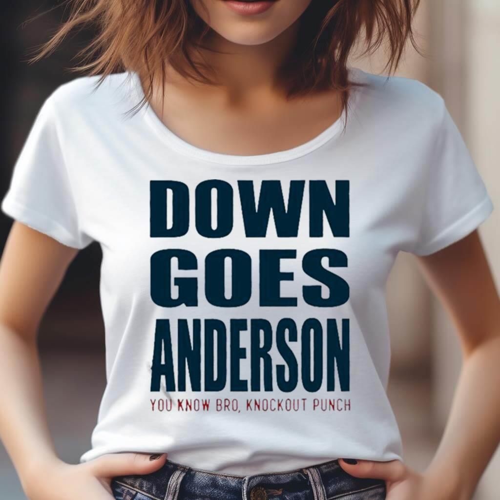 Down Goes Anderson Know Bro Knockout Punch T Shirt Down Goes Anderson Know Bro Knockout Punch T Shirt