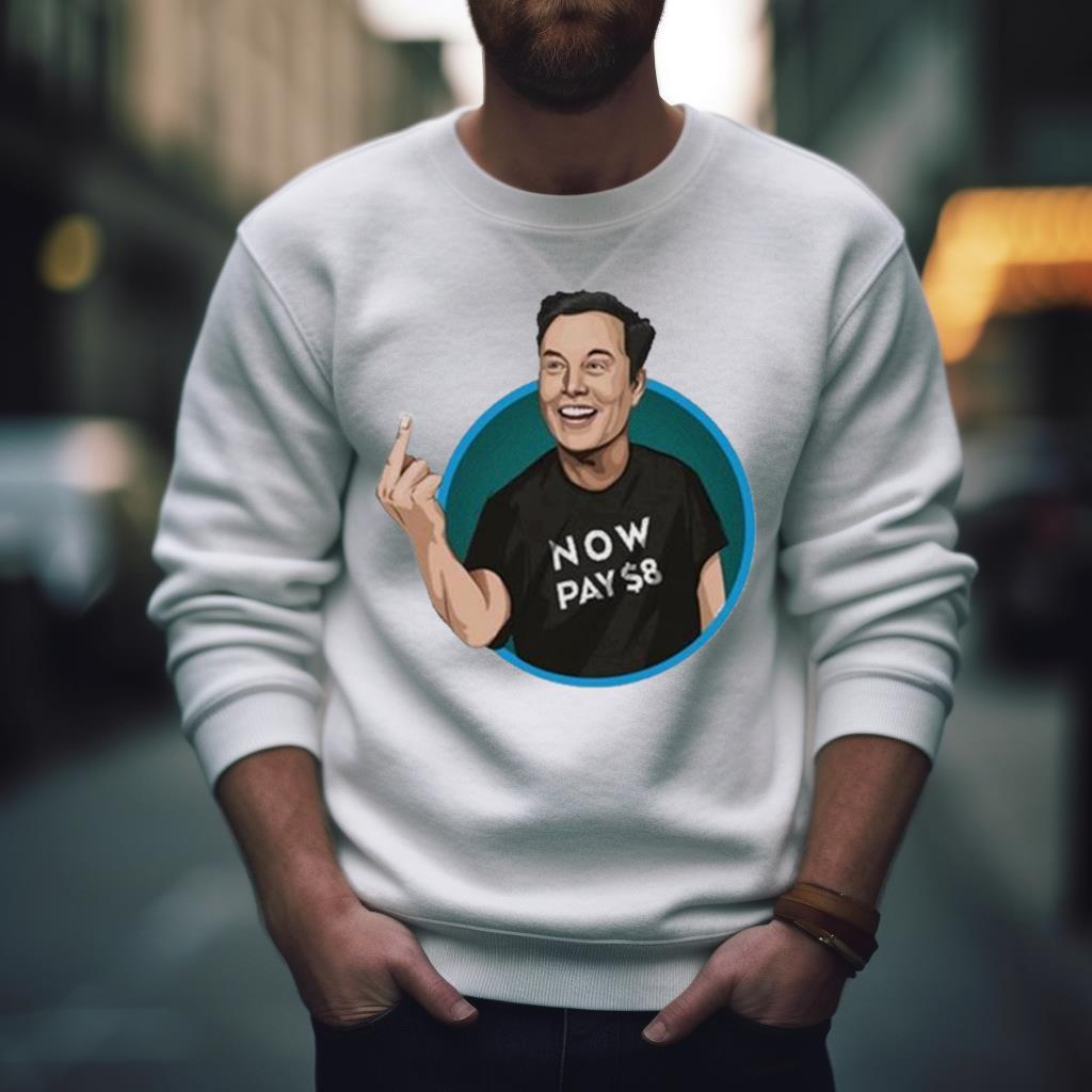 Elon Musk Now Pay $8 Shirt