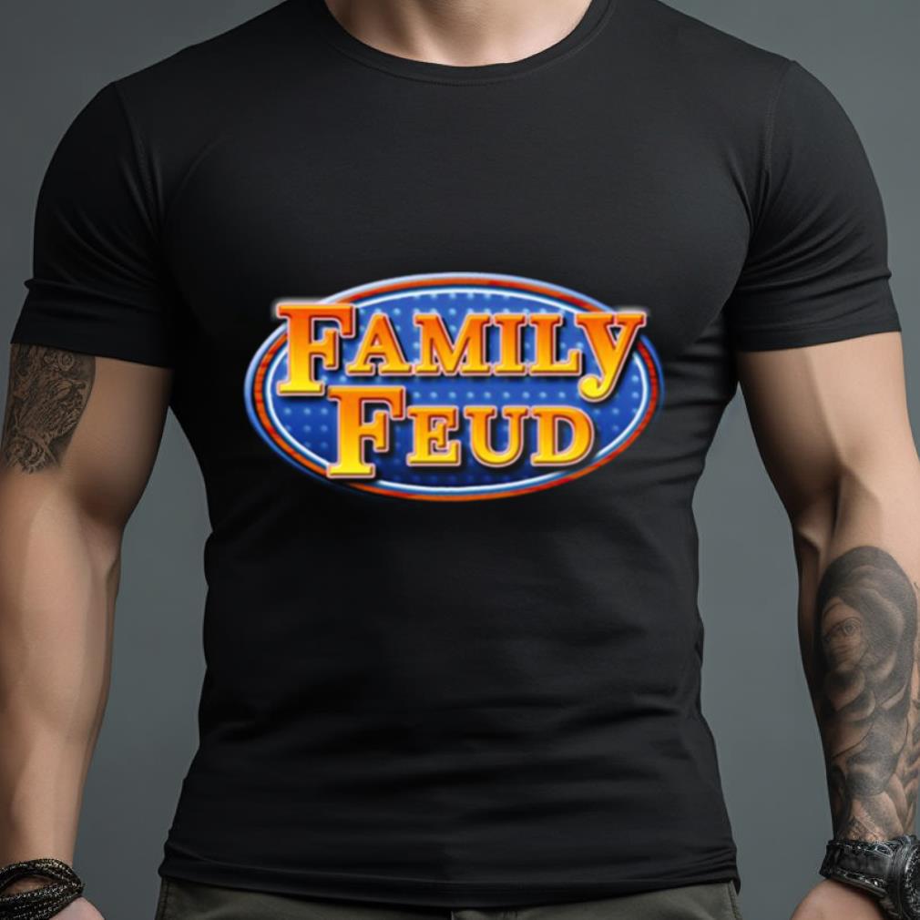 Family Feud Shirt