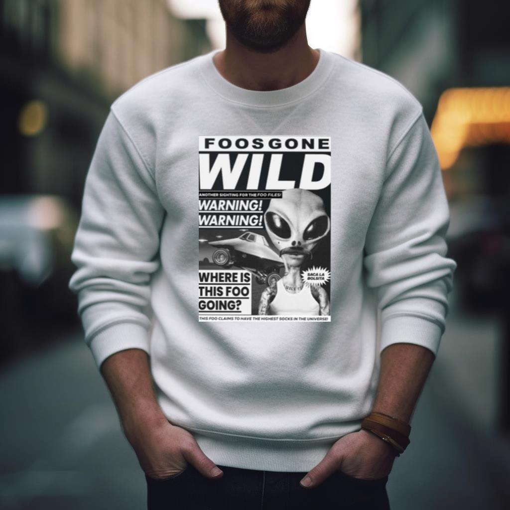 Foos Gone Wild Beamed Up Shirt