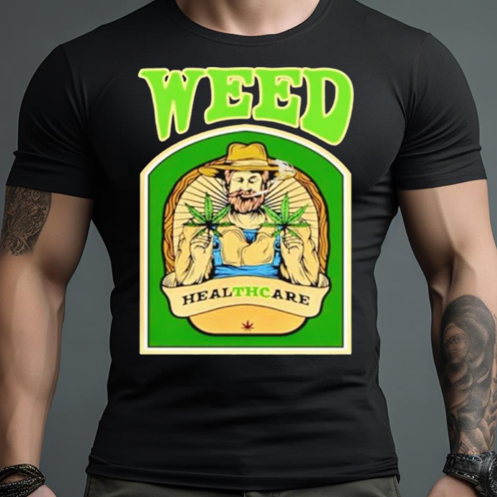 Healthcare Weed Shirt