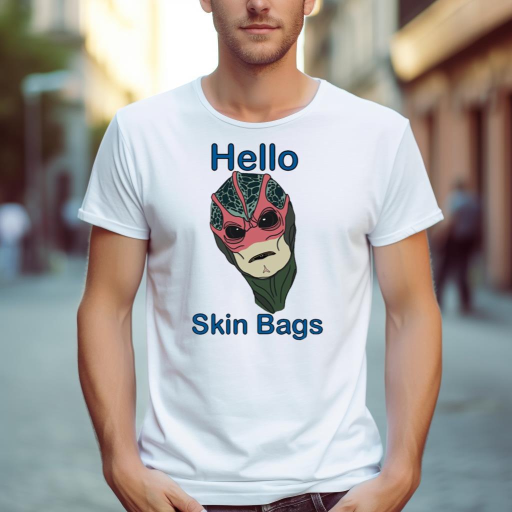 Hello Skin Bag Resident Alien Parody Shirt