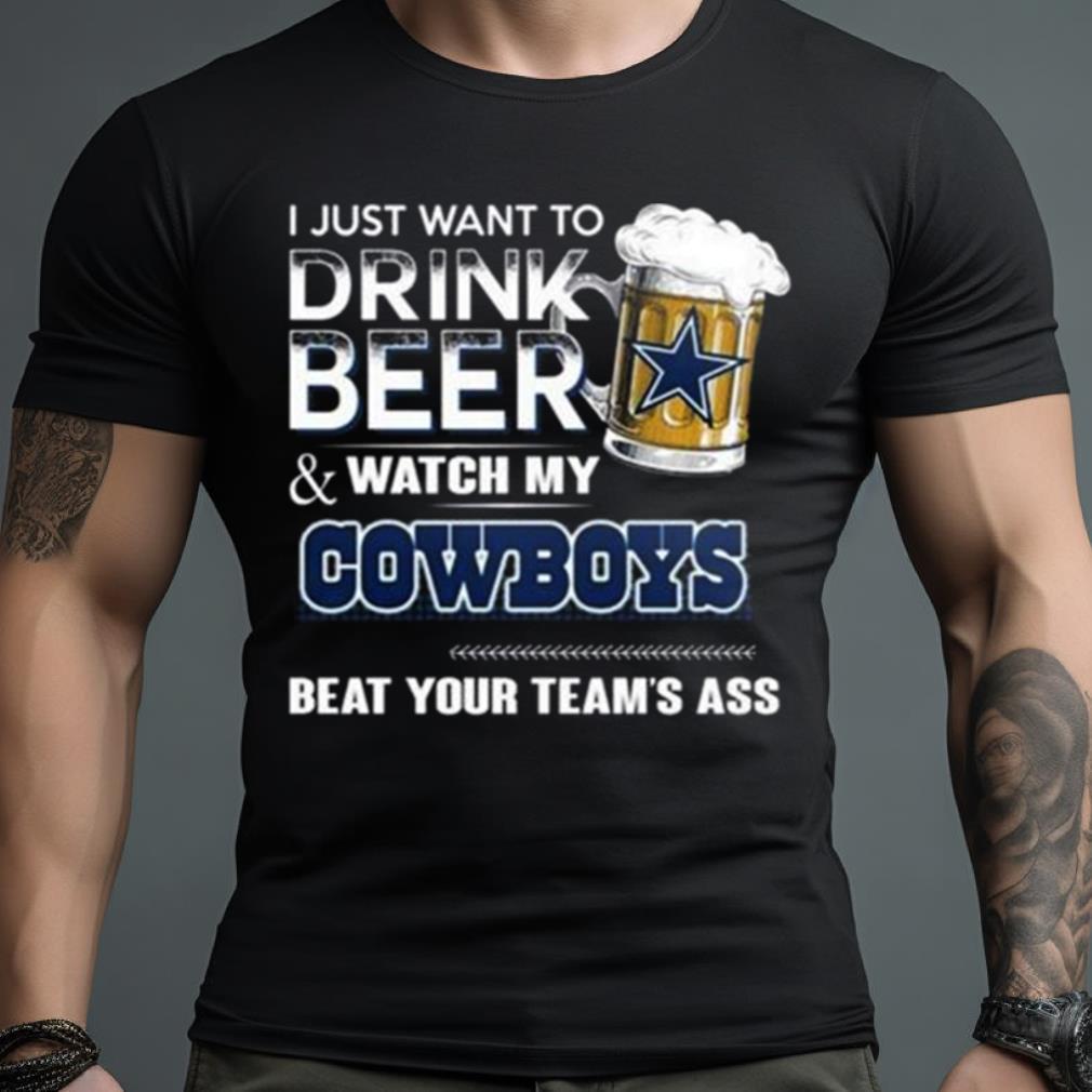 I Just Want To Drink Beer & Watch My Minnesota Vikings Beat Your Team Ass  Shirt, hoodie, sweater, long sleeve and tank top