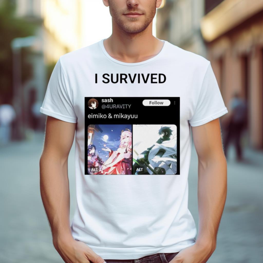I Survived Eimiko & Mikayuu Shirt
