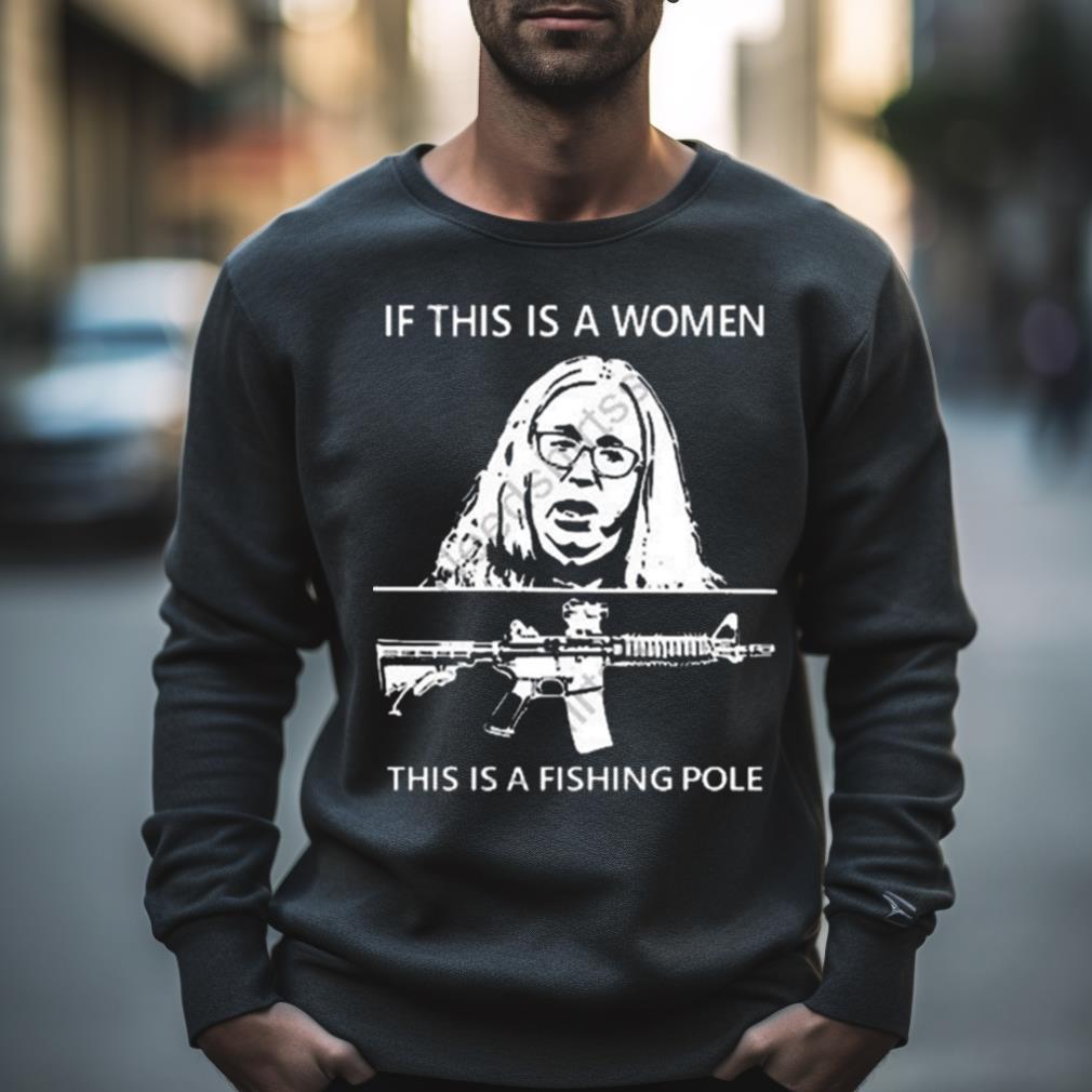 If this is a women this is a fishing pole shirt, hoodie, sweater