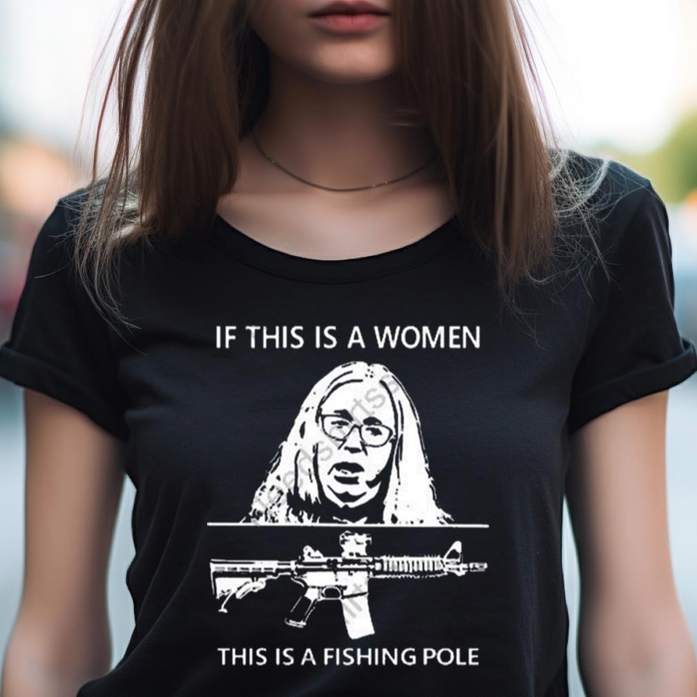 If This Is A Women This Is A Fishing Pole Shirt - Hersmiles